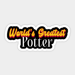 World's Greatest Potter! Sticker